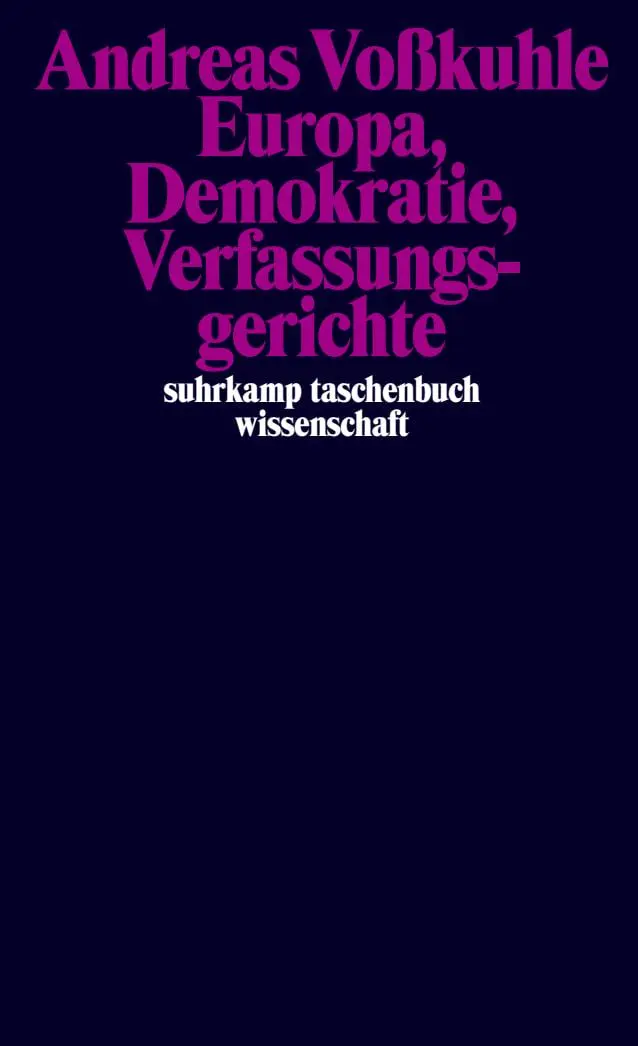 Cover: 9783518299586 | Europa, Demokratie, Verfassungsgerichte | Andreas Voßkuhle | Buch