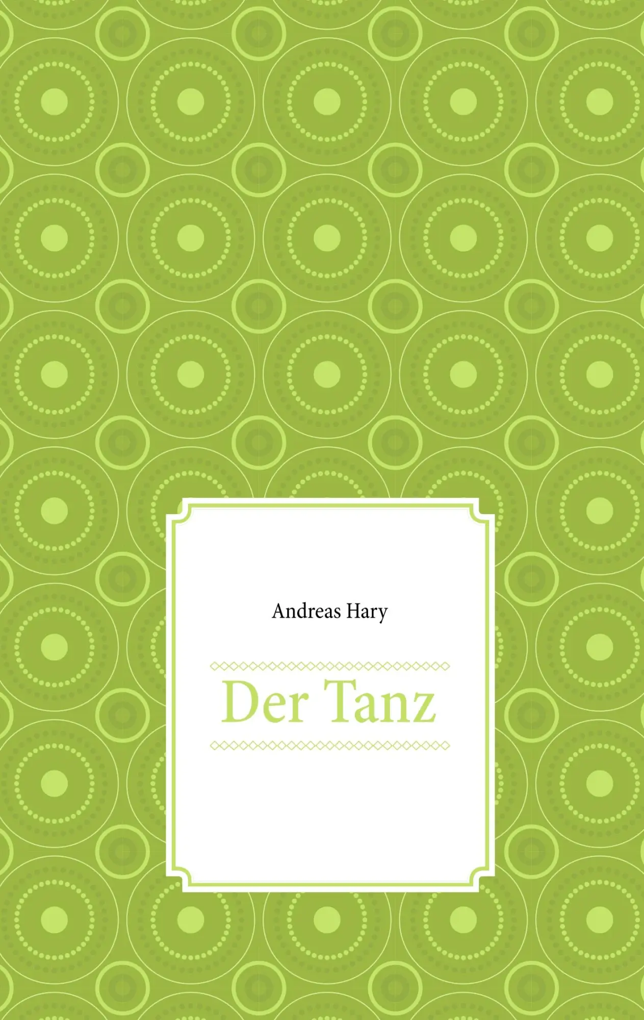 Cover: 9783746069586 | Der Tanz | Andreas Hary | Taschenbuch | 56 S. | Deutsch | 2017