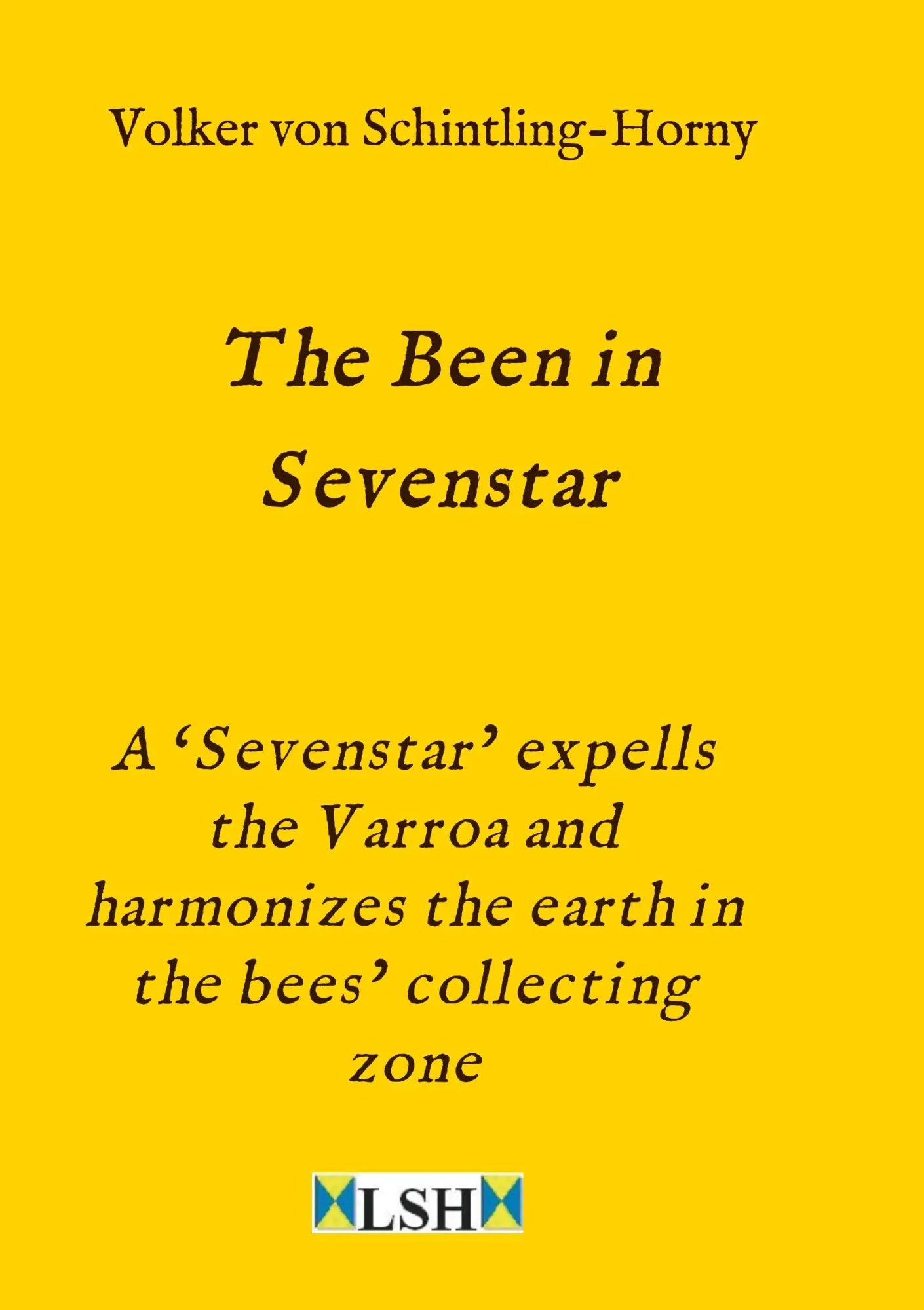 Cover: 9783748289586 | The Been in Sevenstar | Volker von Schintling-Horny | Taschenbuch