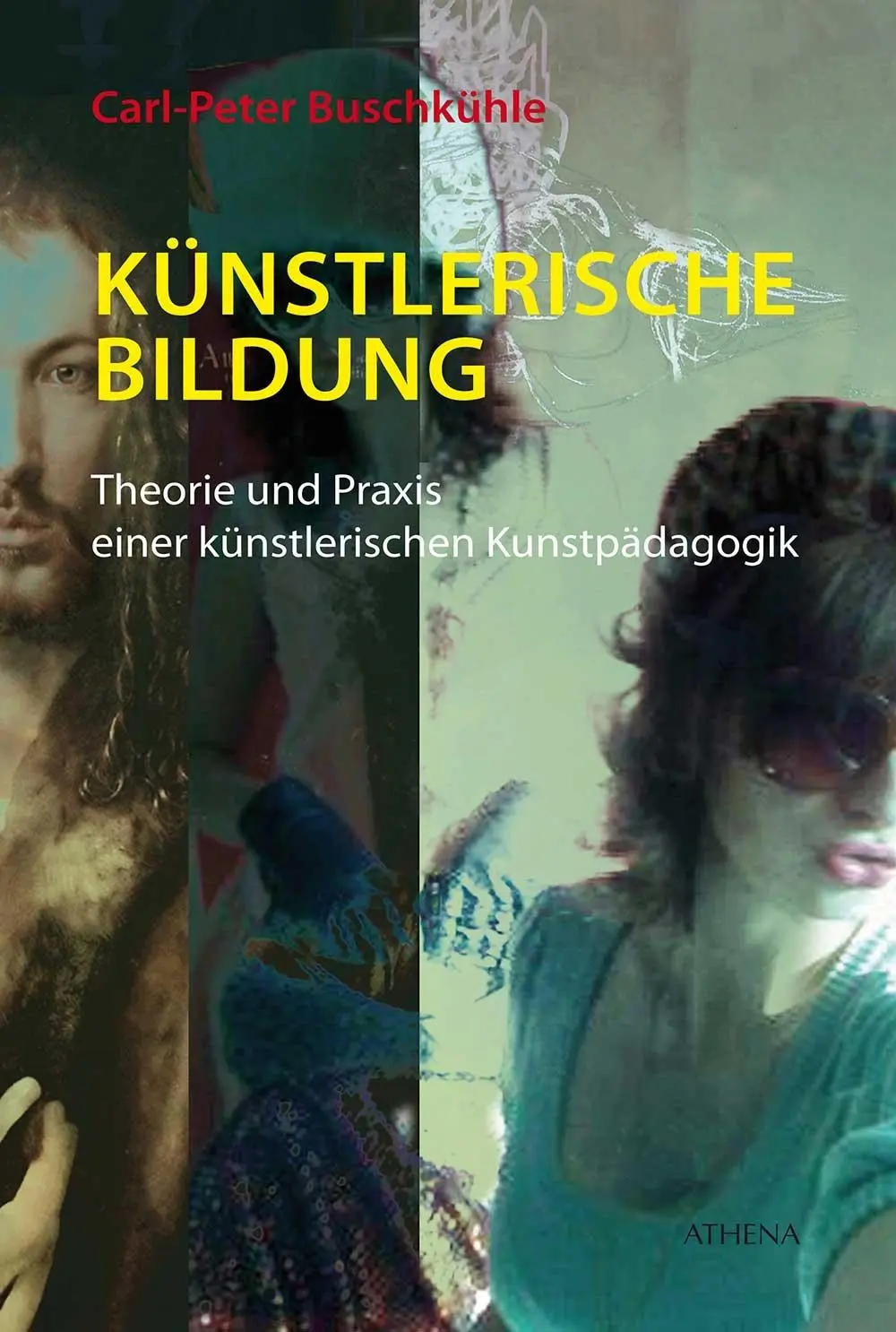 Cover: 9783763969586 | Künstlerische Bildung | Carl-Peter Buschkühle | Taschenbuch | 643 S.