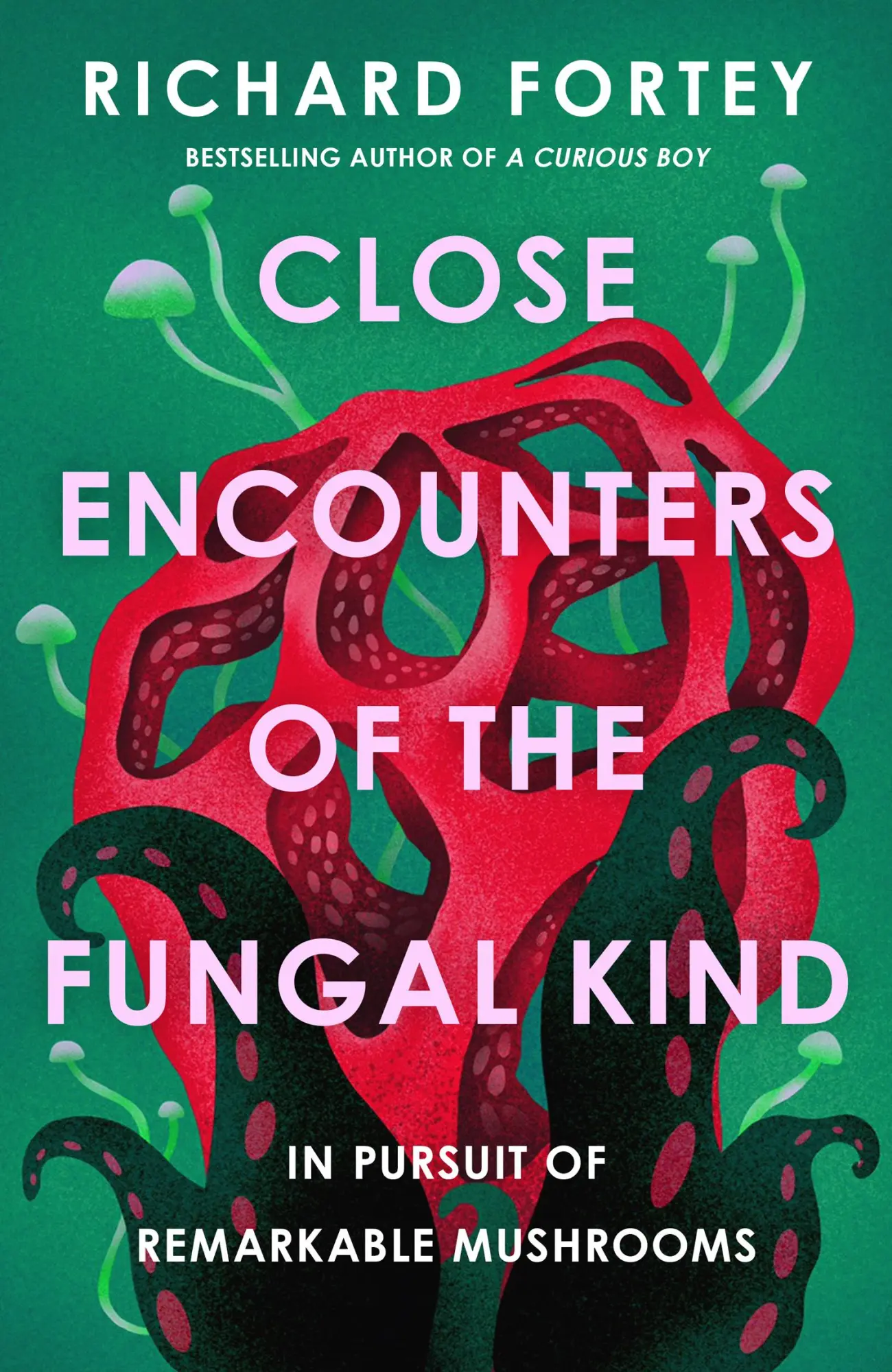 Cover: 9780008639686 | Close Encounters of the Fungal Kind | Richard Fortey | Buch | Englisch