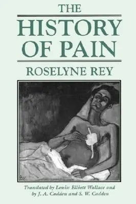 Cover: 9780674399686 | Rey, R: The History of Pain | Roselyne Rey | Taschenbuch | Englisch