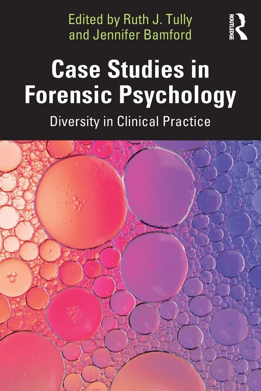 Cover: 9781032819686 | Case Studies in Forensic Psychology | Diversity in Clinical Practice