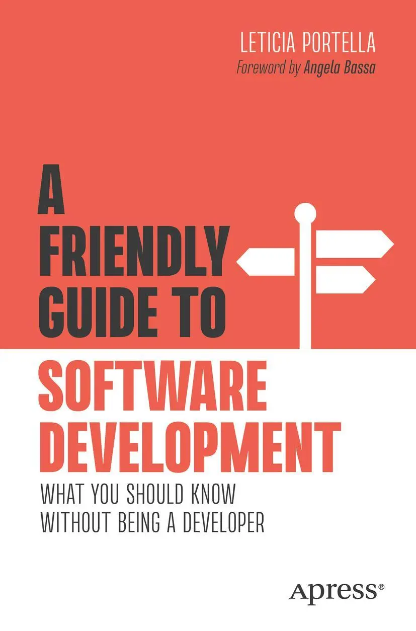 Cover: 9781484289686 | A Friendly Guide to Software Development | Leticia Portella | Buch