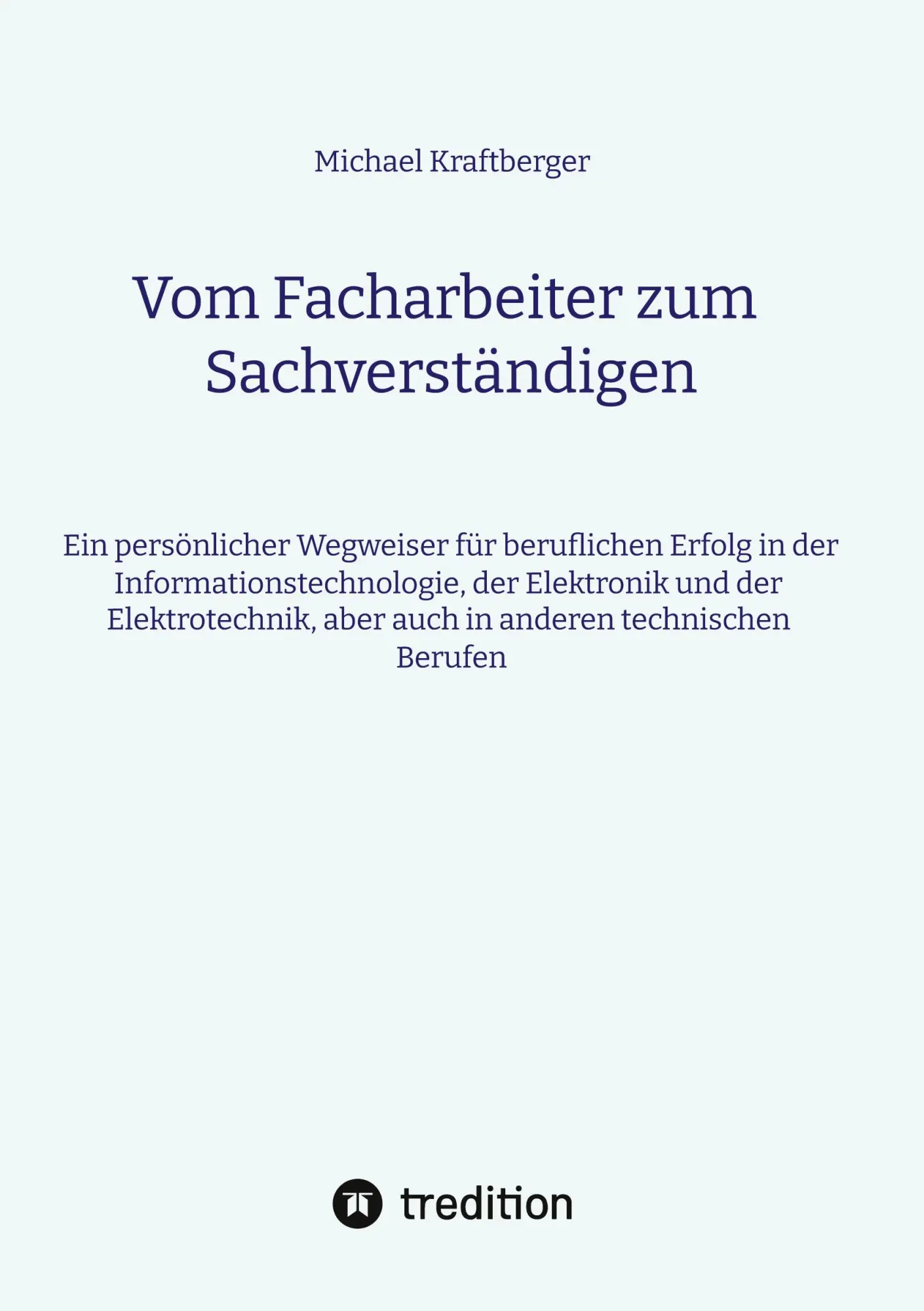 Cover: 9783384549686 | Vom Facharbeiter zum Sachverständigen | Michael Kraftberger | Buch