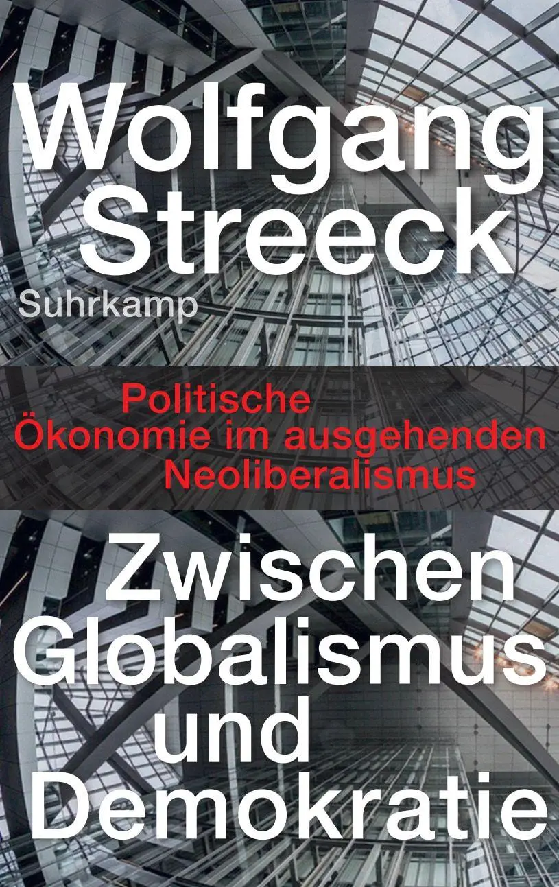 Cover: 9783518429686 | Zwischen Globalismus und Demokratie | Wolfgang Streeck | Buch | 538 S. Cover: 9783518429686 | Zwischen Globalismus und Demokratie | Wolfgang Streeck | Buch | 538 S.
