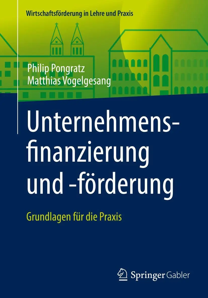 Cover: 9783658259686 | Unternehmensfinanzierung und -förderung | Grundlagen für die Praxis