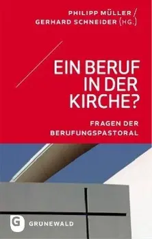 Cover: 9783786729686 | Ein Beruf in der Kirche? | Fragen der Berufungspastoral | Müller
