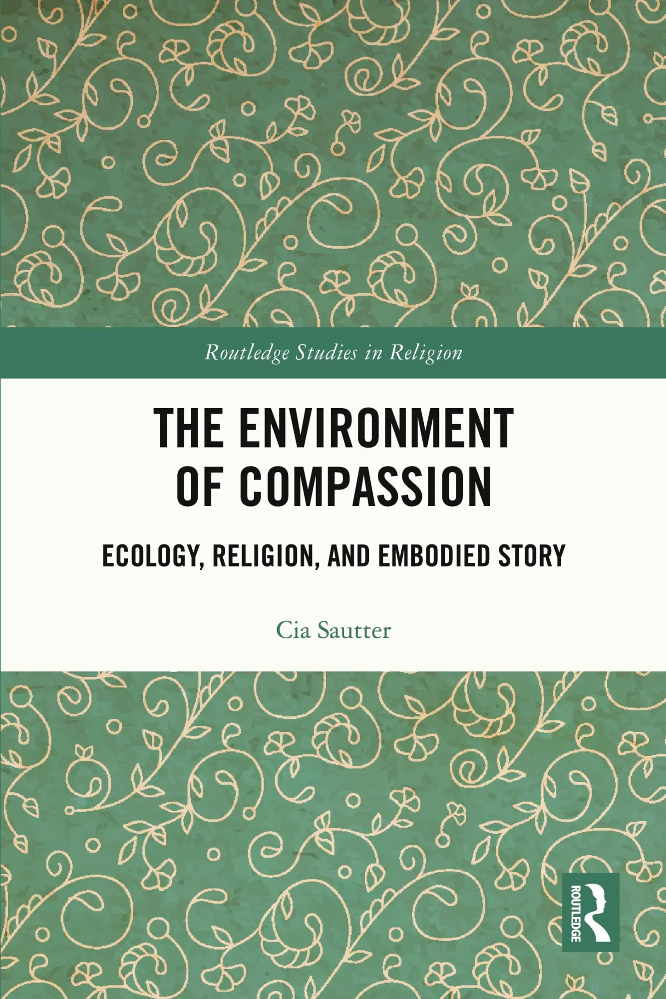 Cover: 9781032979786 | Environment of Compassion | Ecology, Religion, and Embodied Story