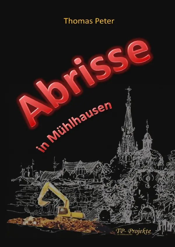 Cover: 9783565019786 | Abrisse in Mühlhausen | DE | Thomas Peter | Taschenbuch | Deutsch