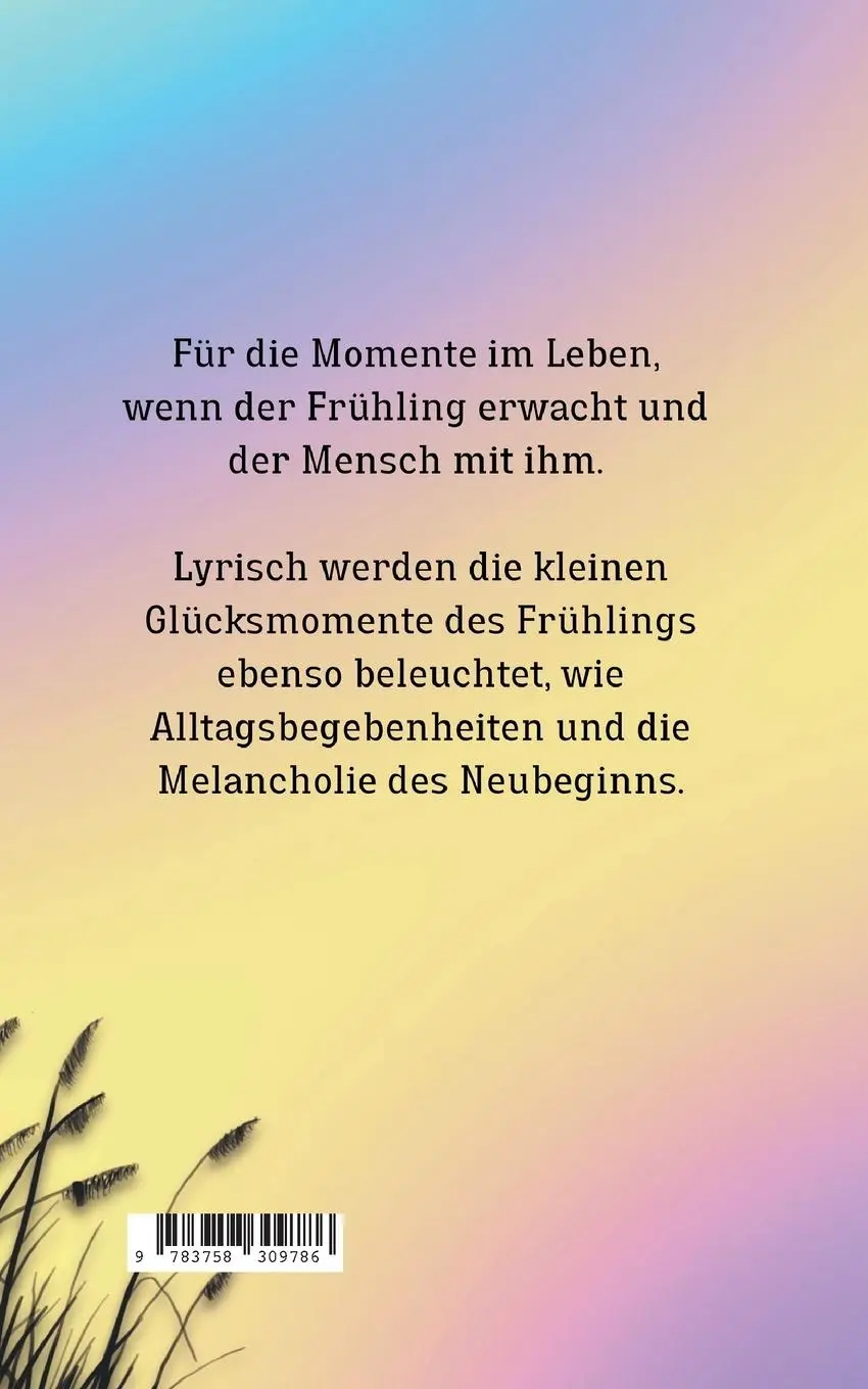 Rückseite: 9783758309786 | Leinwandpoesie | Frühlingsmomente | Alex C. Weiss | Taschenbuch | 2024