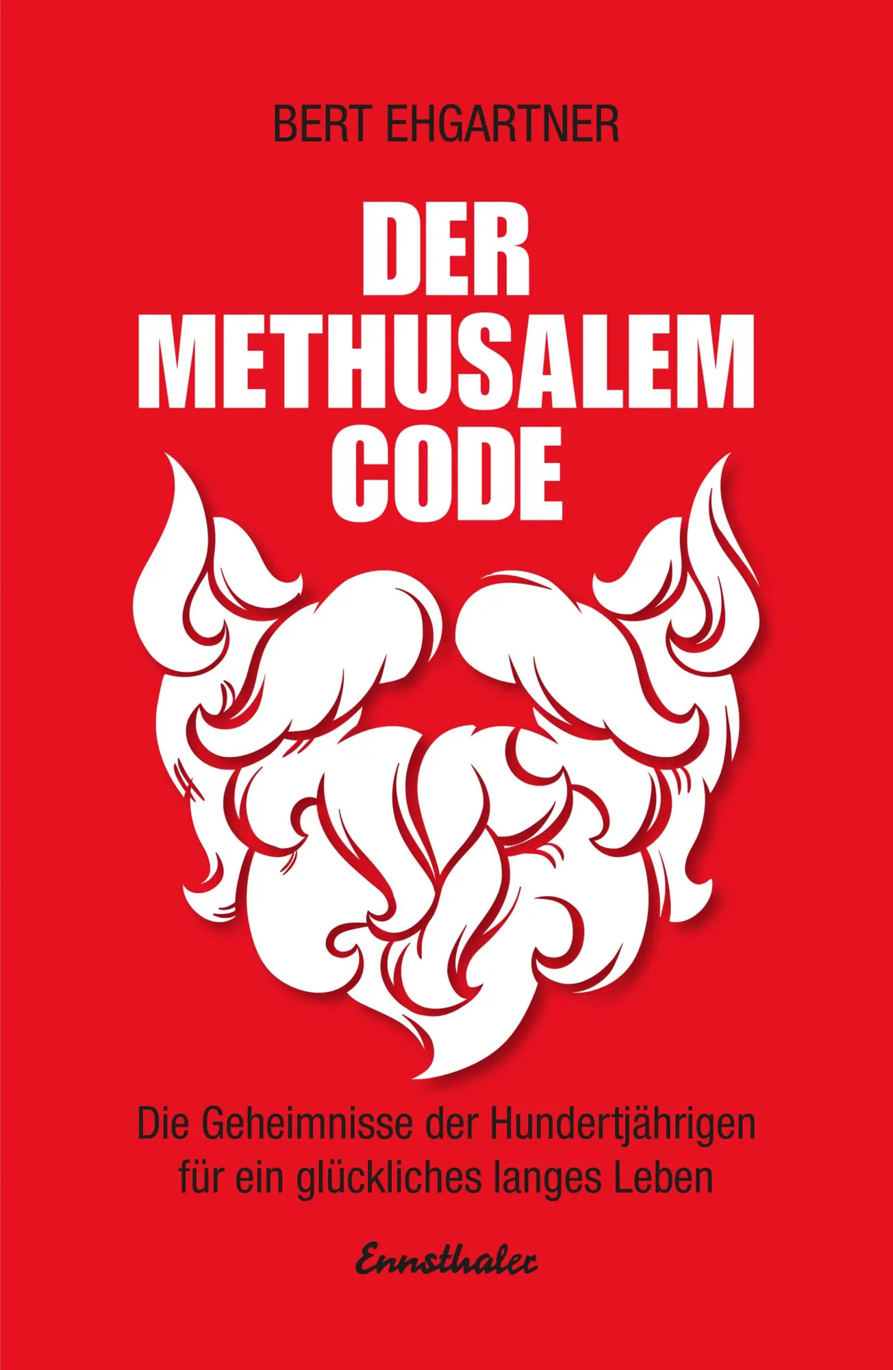 Cover: 9783850689786 | Der Methusalem-Code | Bert Ehgartner | Buch | 372 S. | Deutsch | 2017