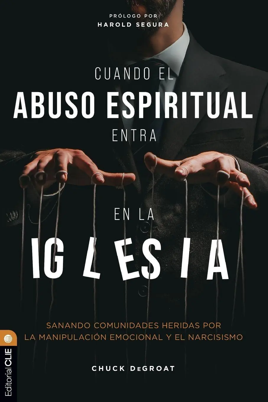 Cover: 9788419779786 | El Cuando El Abuso Espiritual Entra En La Iglesia | Chuck Degroat