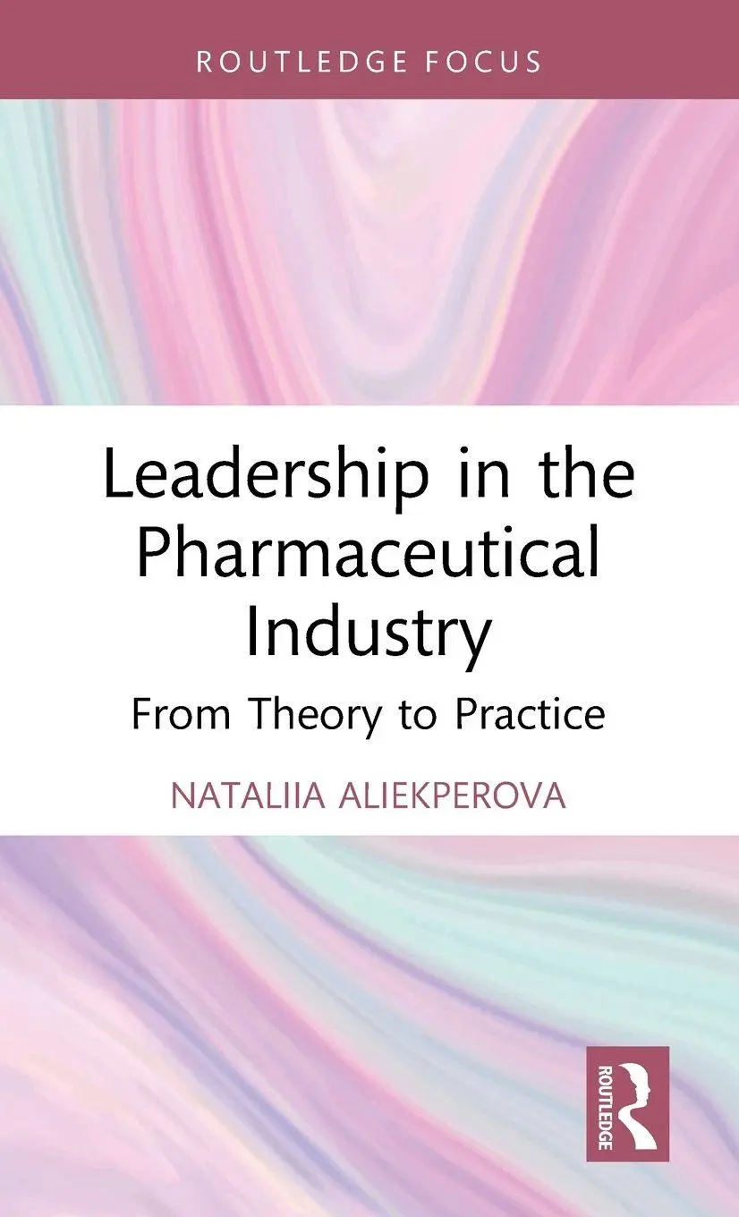 Cover: 9781041019886 | Leadership in the Pharmaceutical Industry | From Theory to Practice