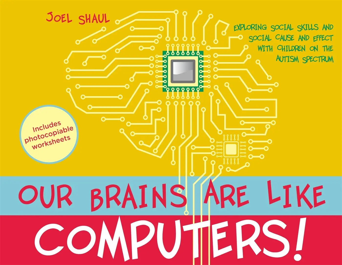 Cover: 9781787759886 | Our Brains Are Like Computers! | Joel Shaul | Taschenbuch | Englisch