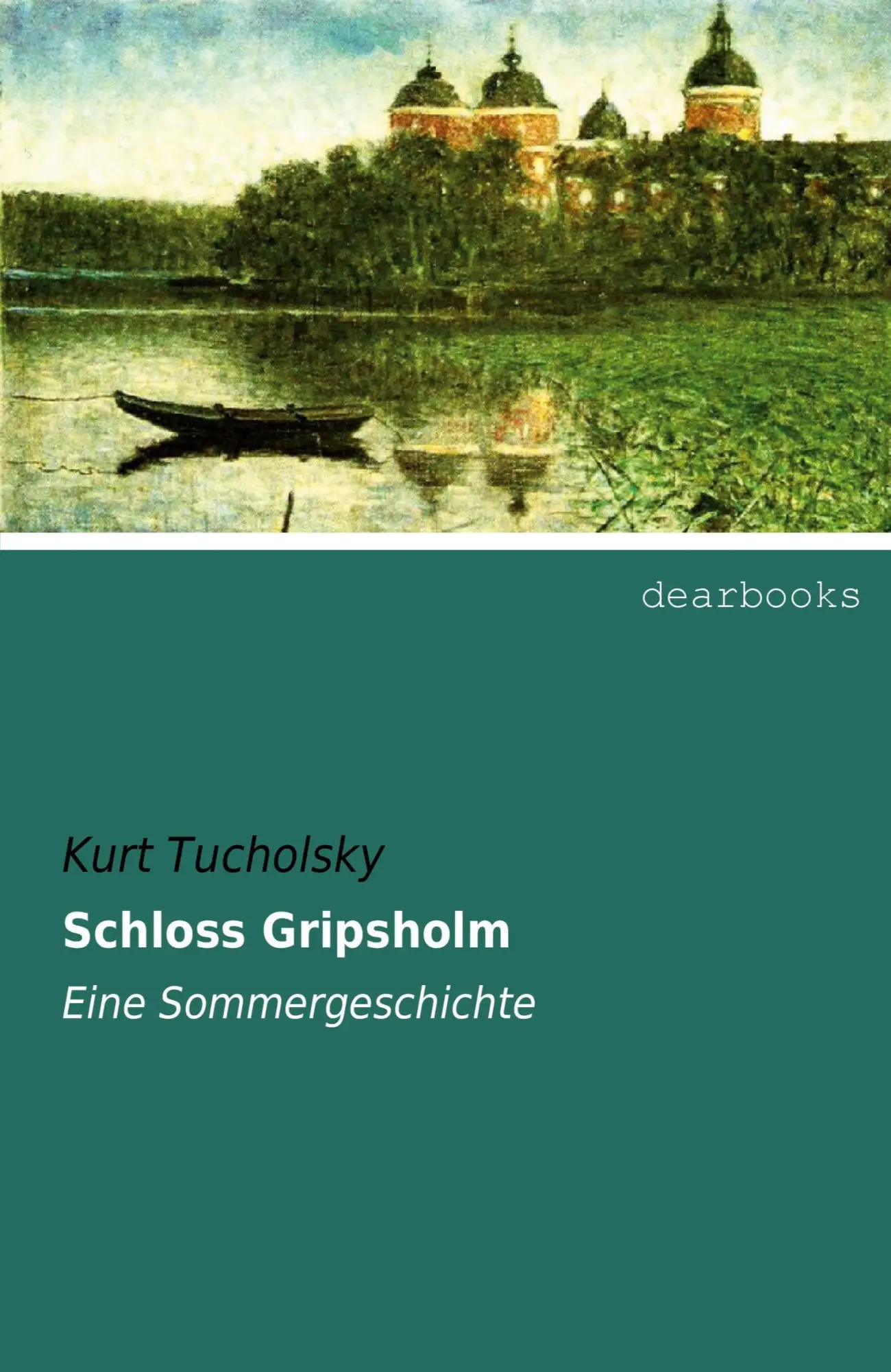 Cover: 9783954559886 | Schloss Gripsholm | Eine Sommergeschichte | Kurt Tucholsky | Buch