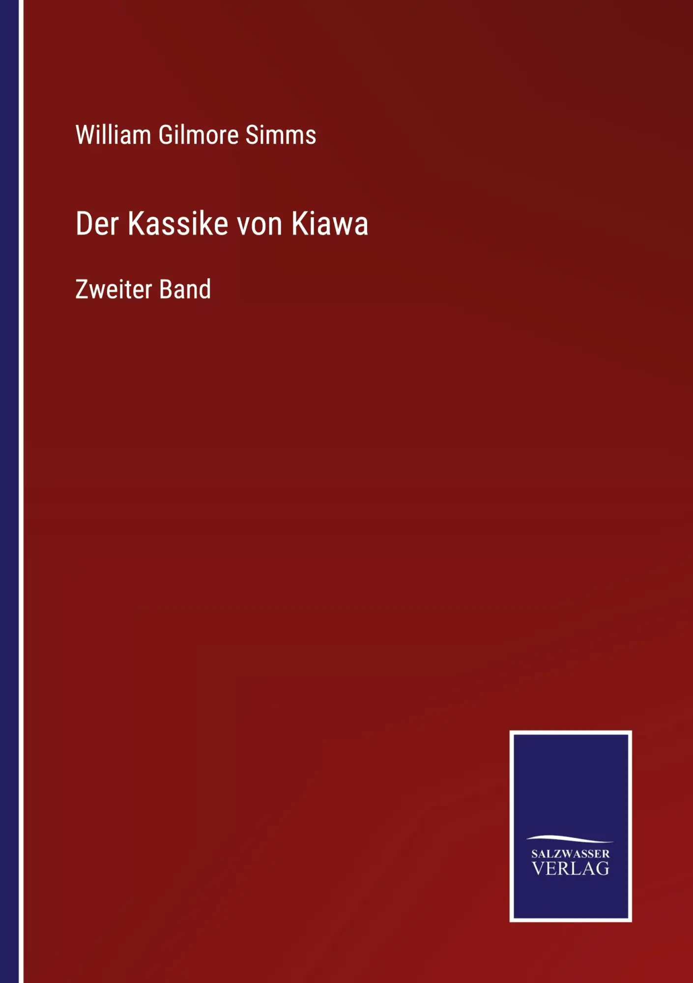 Der Kassike von Kiawa: Zweiter Band