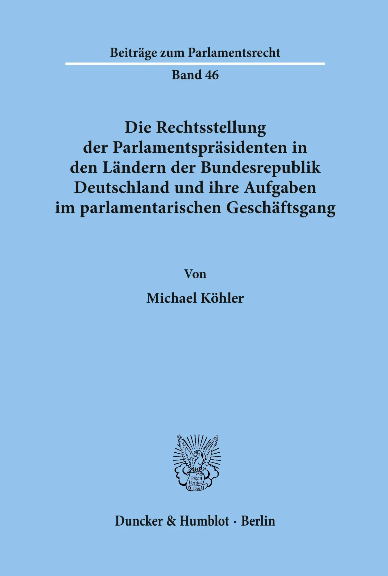 Cover: 9783428099986 | Die Rechtsstellung der Parlamentspräsidenten in den Ländern der...