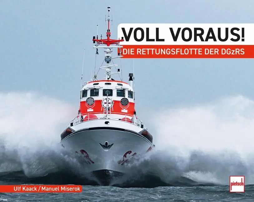 Cover: 9783613509986 | Voll voraus! | Die Rettungsflotte der DGzRS | Ulf Kaack (u. a.) | Buch