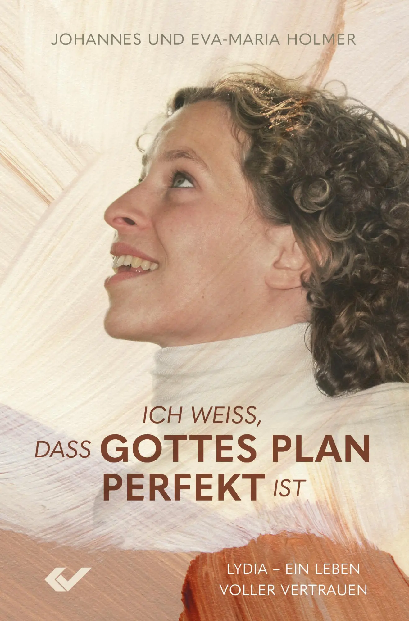 Cover: 9783863539986 | Ich weiß, dass Gottes Plan perfekt ist | Johannes Holmer (u. a.)