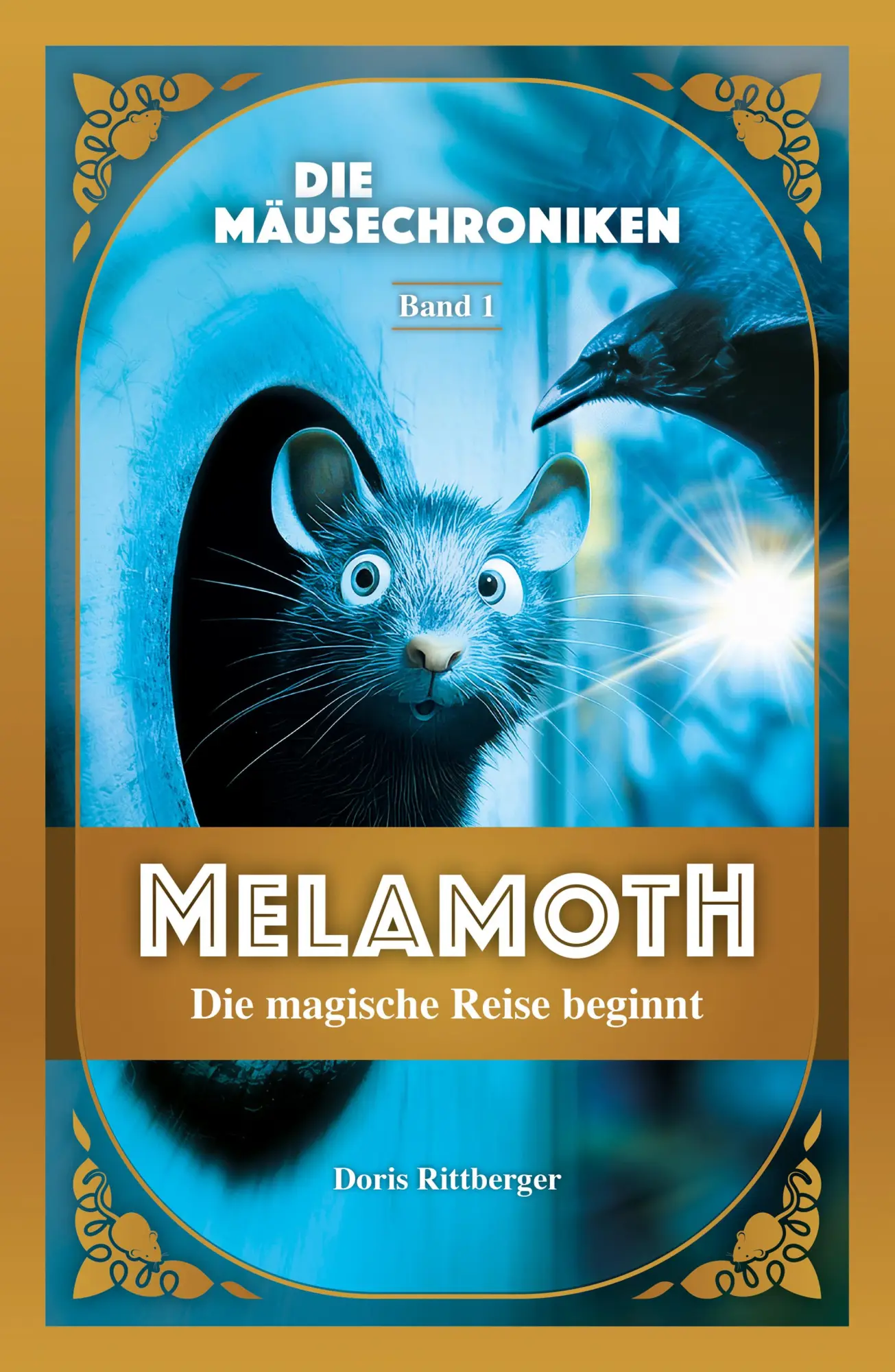Cover: 9783902999986 | MELAMOTH | Die magische Reise beginnt | Doris Rittberger | Taschenbuch