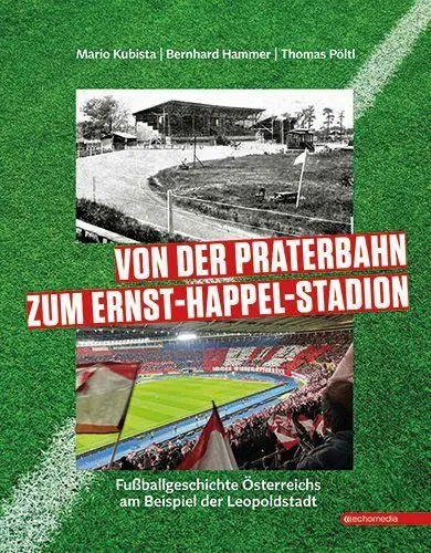 Von der Praterbahn zum Ernst-Happel-Stadion