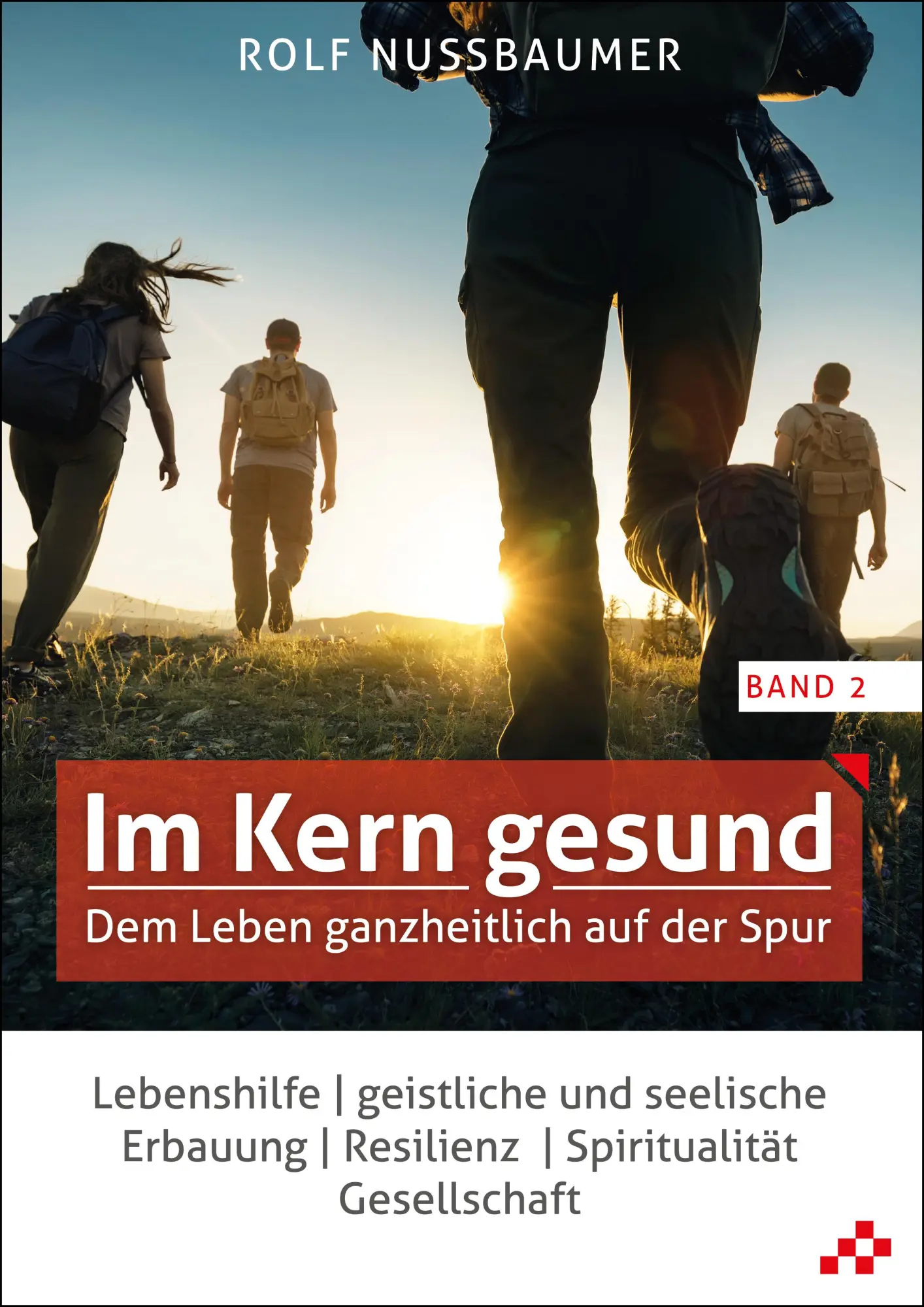 Cover: 9783906959986 | Im Kern gesund (Band 2) | Rolf Nussbaumer | Buch | Buch