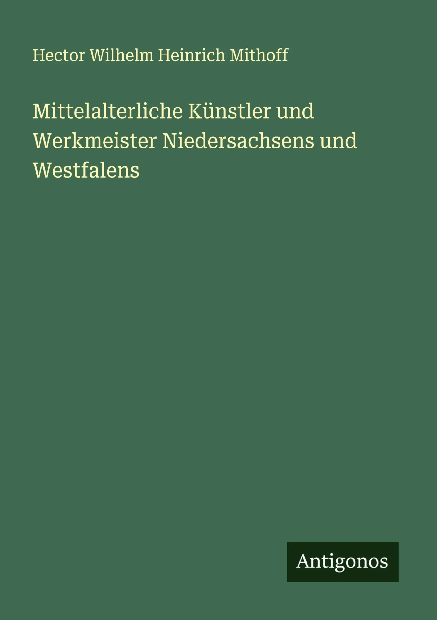 Cover: 9783388900087 | Mittelalterliche Künstler und Werkmeister Niedersachsens und...