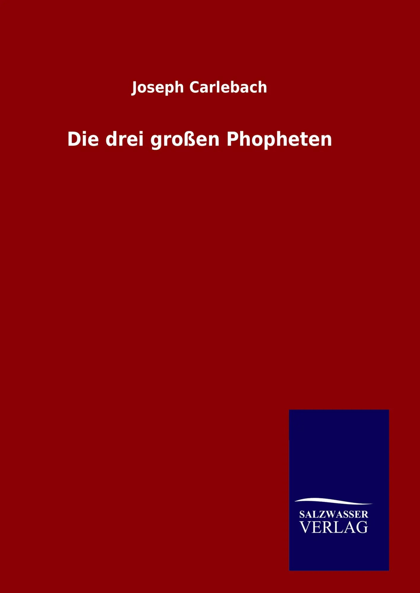 Die drei großen Phopheten