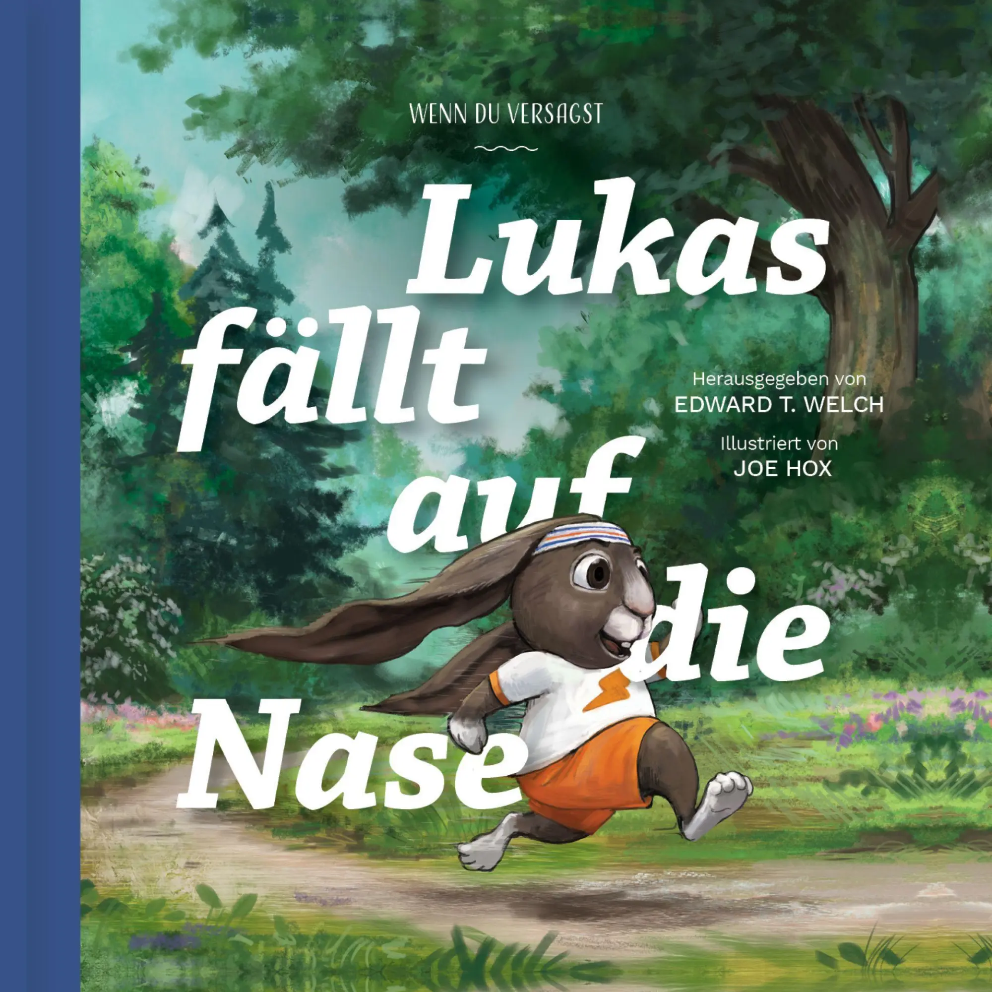Bild: 9783986650087 | Lukas fällt auf die Nase | Wenn du versagst | Edward Welch | Buch