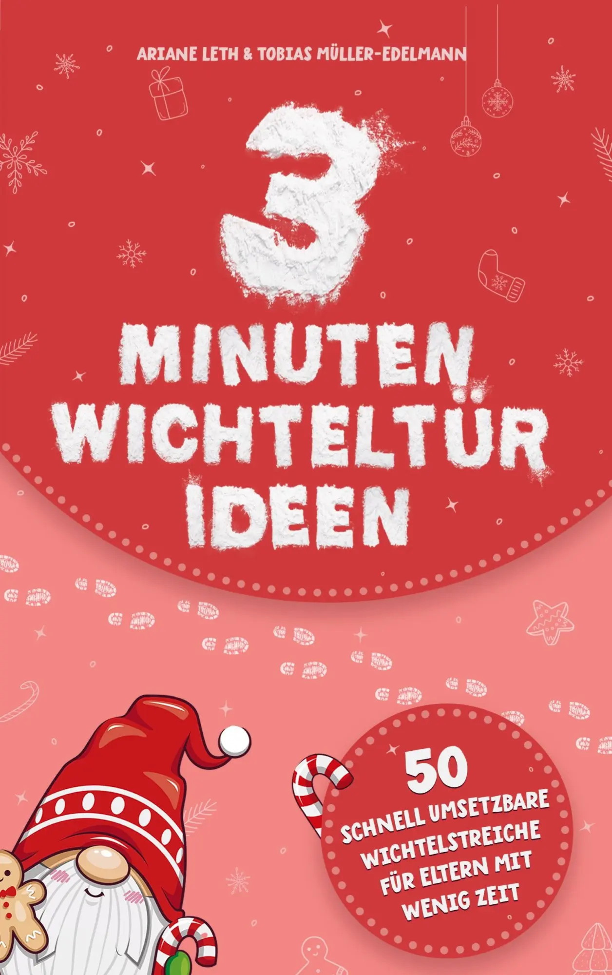 Cover: 9789403830087 | 3 Minuten Wichteltür Ideen | Ariane Leth | Taschenbuch | 132 S. | 2025