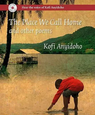 Cover: 9780956240187 | The Place We Call Home and Other Poems | Kofi Anyidoho | Buch | 2011