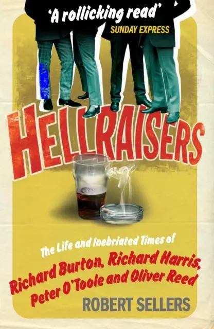 Cover: 9781848090187 | Hellraisers | Robert Sellers | Taschenbuch | Kartoniert / Broschiert