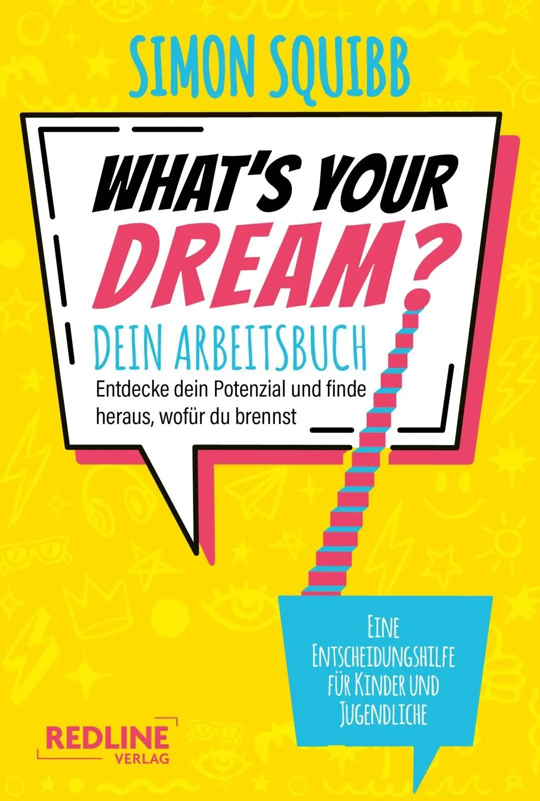 Cover: 9783690460187 | What's Your Dream - Dein Arbeitsbuch | Simon Squibb | Taschenbuch