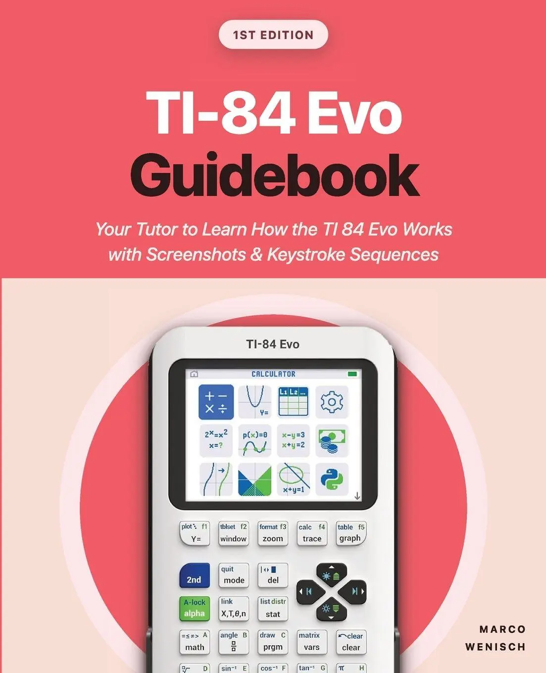 Cover: 9783694800187 | TI-84 Evo Guidebook | Marco Wenisch | Taschenbuch | Englisch | 2026