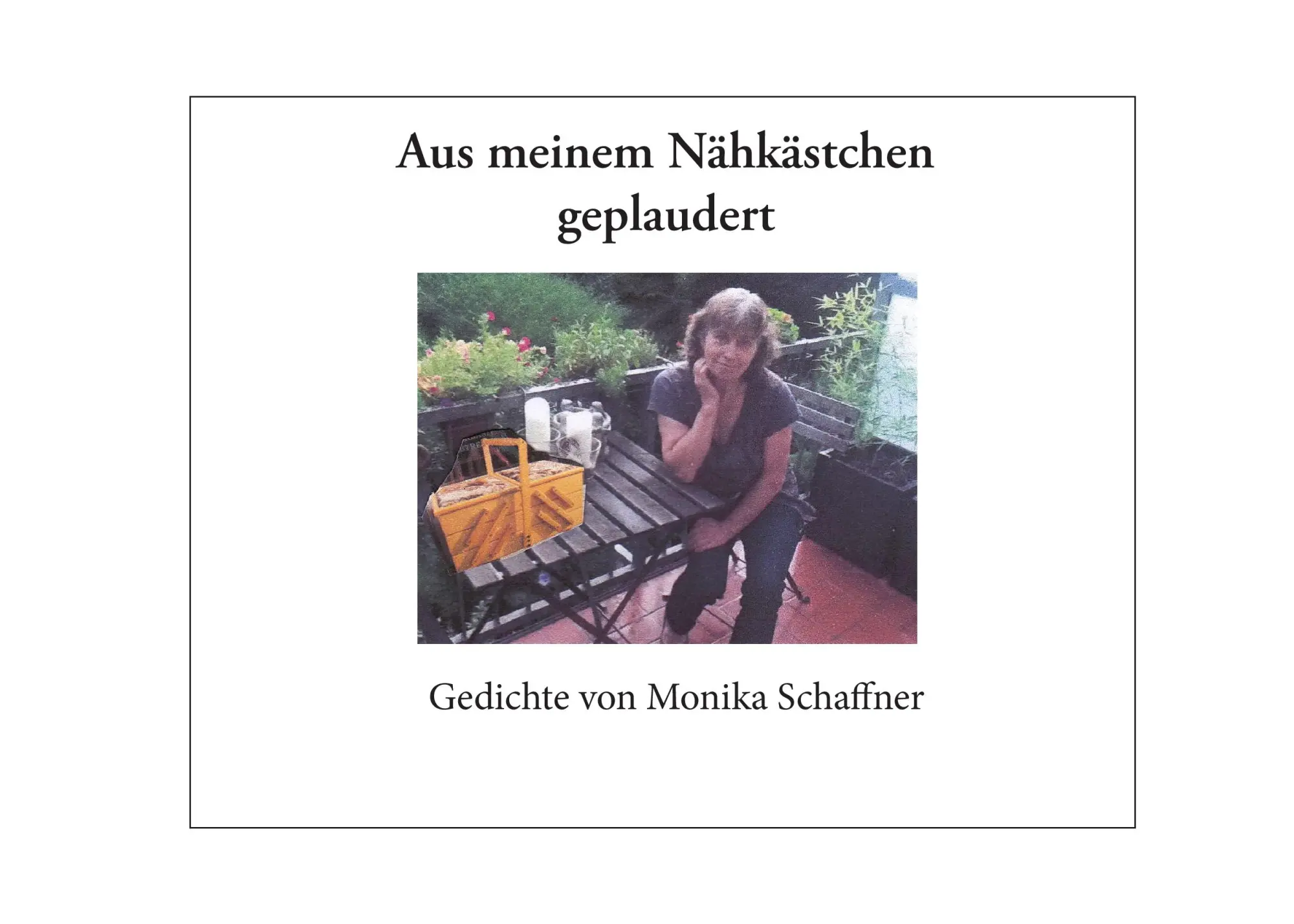 Cover: 9783848270187 | Aus meinem Nähkästchen geplaudert | Gedichte | Monika Schaffner | Buch