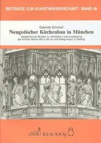 Cover: 9783892350187 | Neugotischer Kirchenbau in München | Gabriele Schickel | Taschenbuch