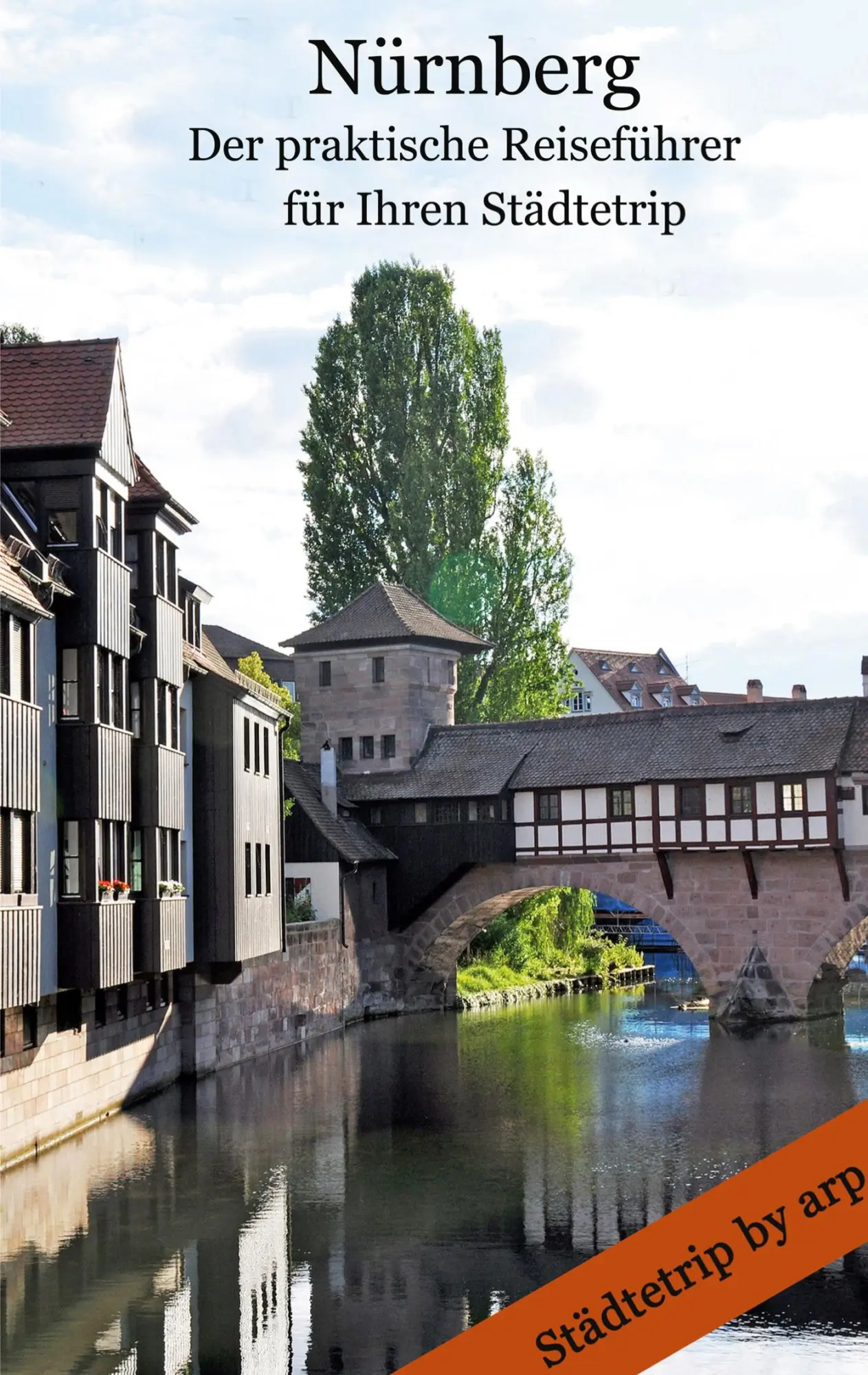 Cover: 9783946280187 | Nürnberg - Der praktische Reiseführer für Ihren Städtetrip | Bauer