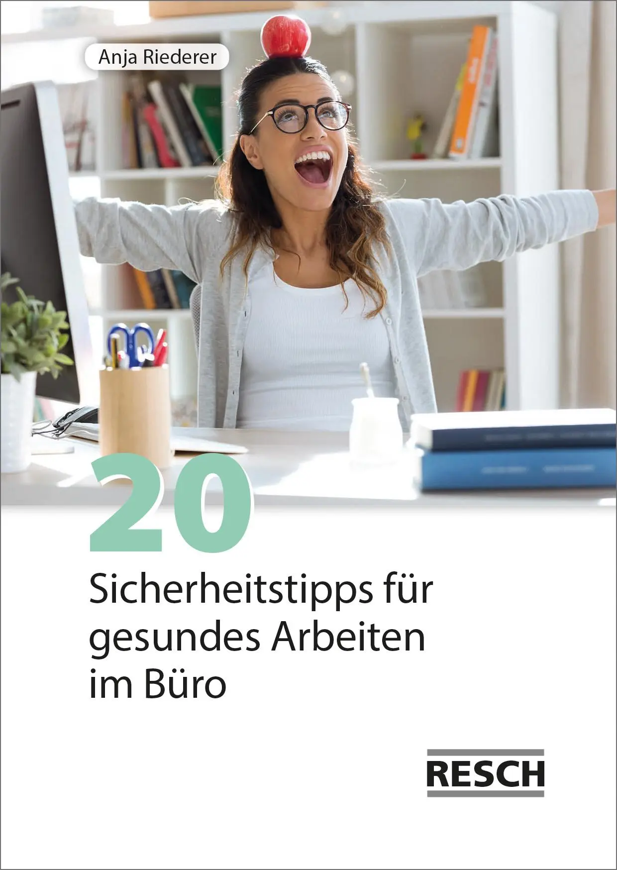 Cover: 9783961580187 | 20 Sicherheitstipps für gesundes Arbeiten im Büro | Anja Riederer