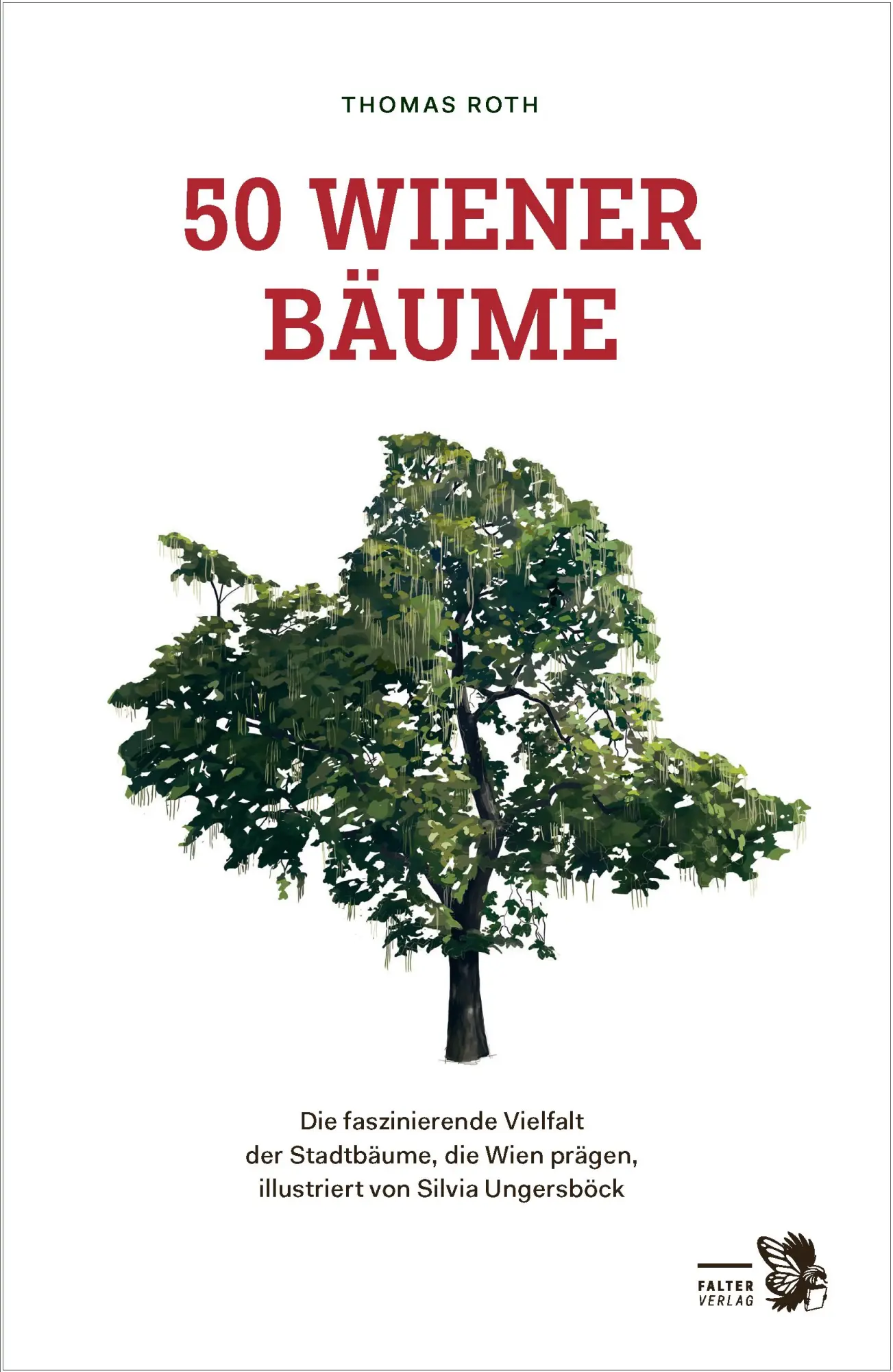 Cover: 9783991660187 | 50 Wiener Bäume | Thomas Roth (u. a.) | Buch | Kultur für Genießer