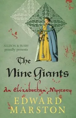 Cover: 9780749010287 | The Nine Giants | The dramatic Elizabethan whodunnit | Edward Marston