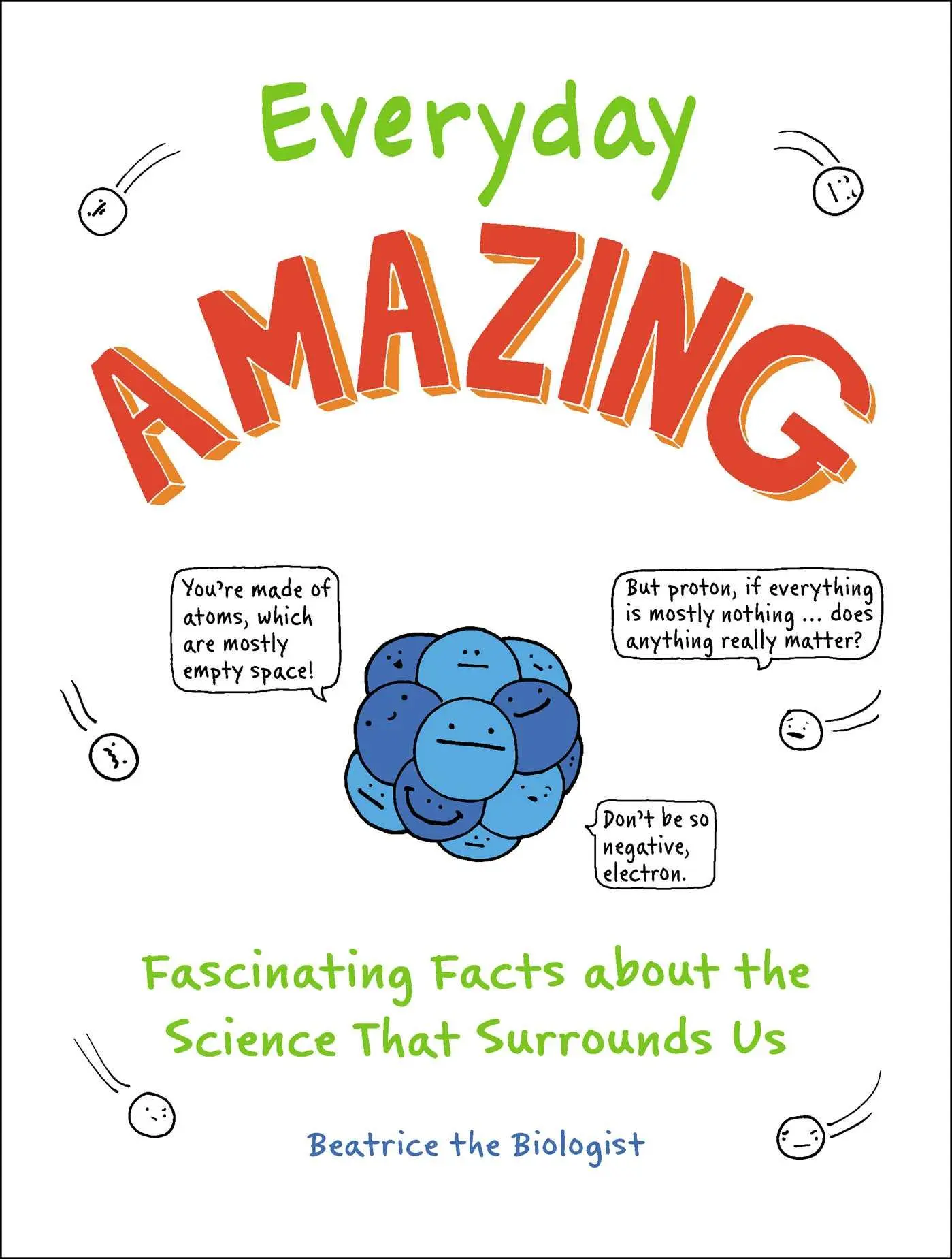 Cover: 9781721400287 | Everyday Amazing | Beatrice the Biologist | Taschenbuch | Englisch