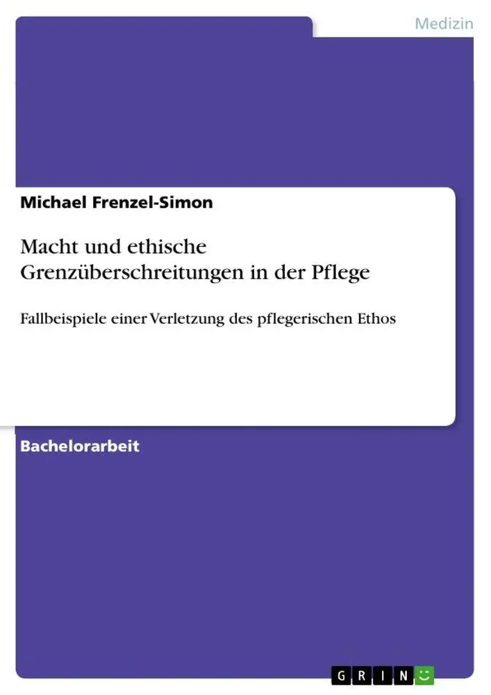 Cover: 9783346300287 | Macht und ethische Grenzüberschreitungen in der Pflege | Frenzel-Simon