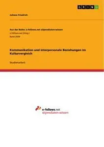 Cover: 9783668840287 | Kommunikation und interpersonale Beziehungen im Kulturvergleich | Buch