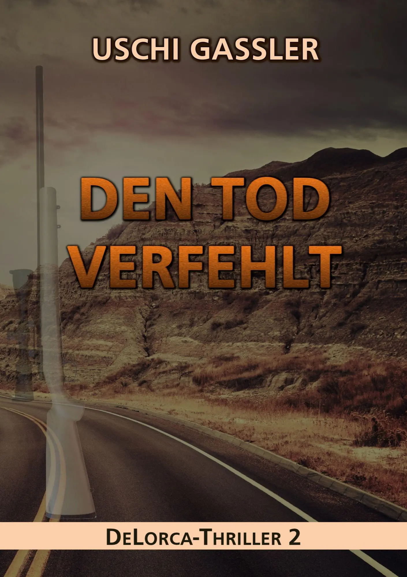Cover: 9783695190287 | Den Tod verfehlt | DeLorca-Thriller 2 | Uschi Gassler | Taschenbuch