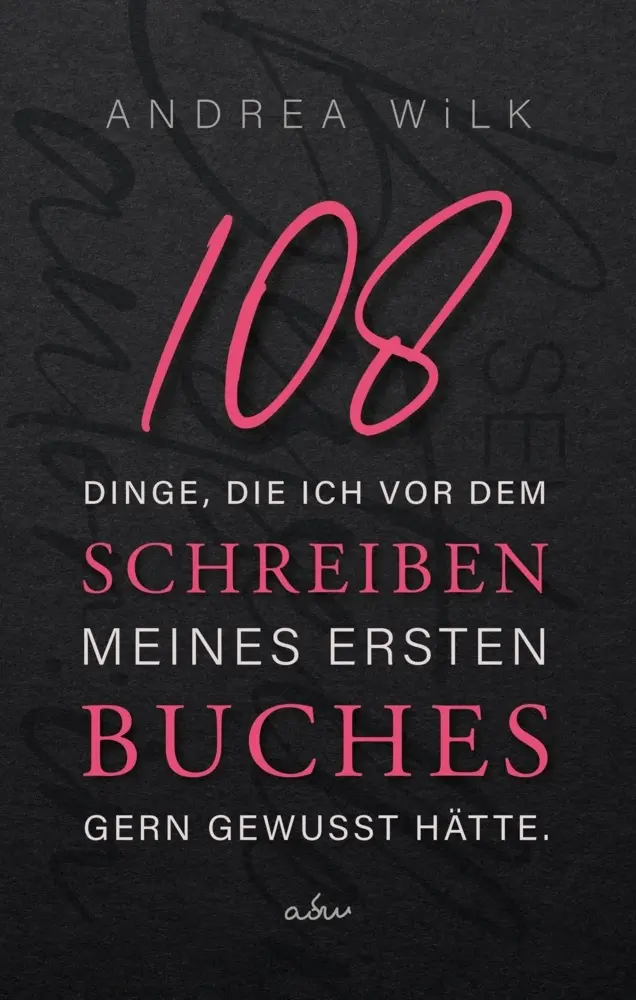 Cover: 9783985950287 | 108 Dinge, die ich vor dem Schreiben meines ersten Buches gern...