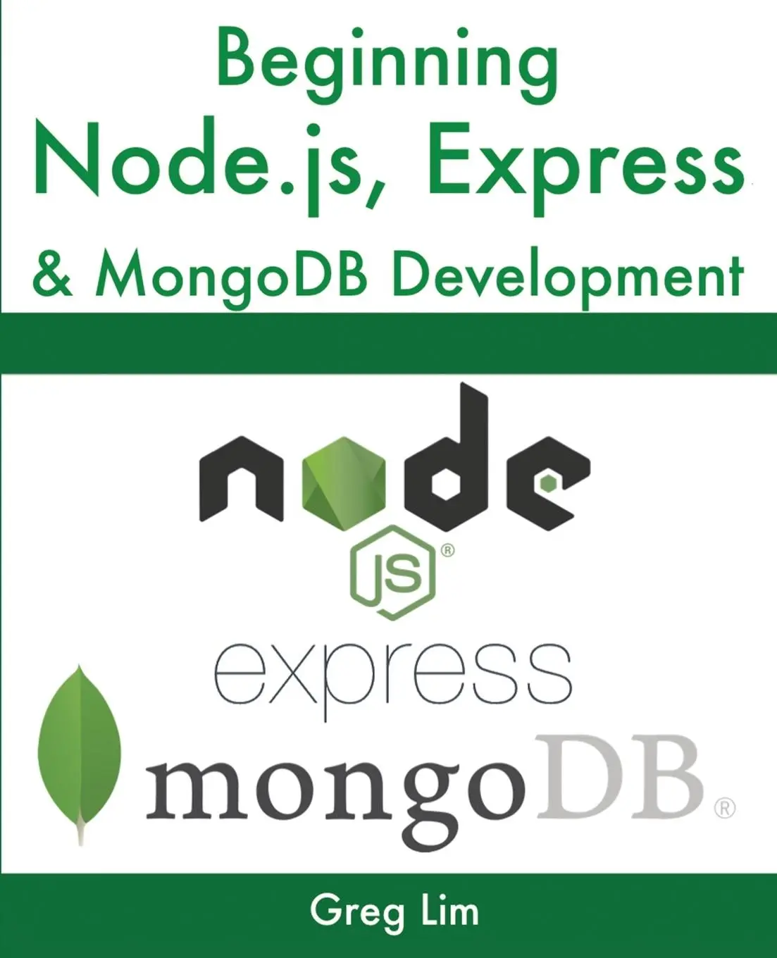 Cover: 9789811480287 | Beginning Node.js, Express &amp; MongoDB Development | Greg Lim | Buch