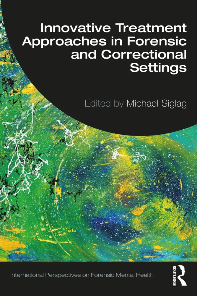 Cover: 9781032420387 | Innovative Treatment Approaches in Forensic and Correctional Settings