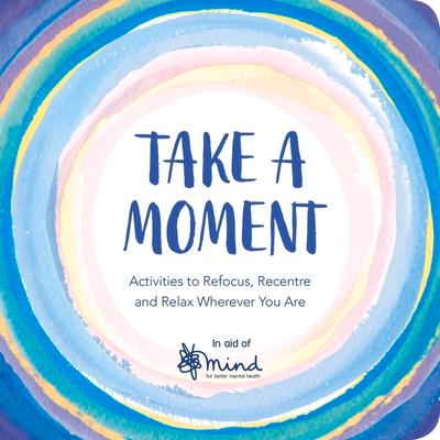 Cover: 9781789290387 | Take a Moment | Mind | Taschenbuch | Kartoniert / Broschiert | 2019