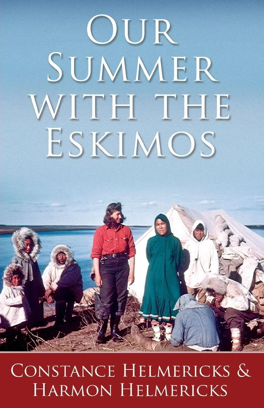 Cover: 9781941890387 | Our Summer with the Eskimos | Constance Helmericks | Taschenbuch
